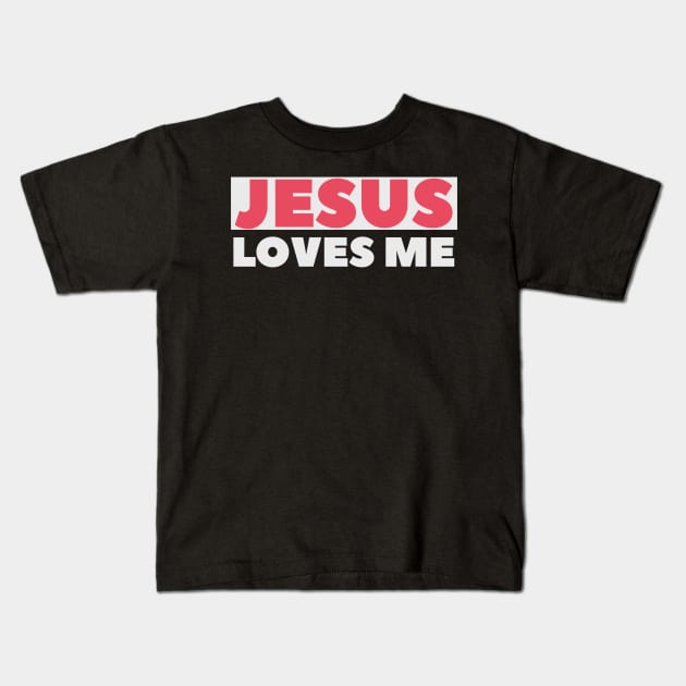 Jesus Loves Me - Christian Kids T-Shirt by ChristianShirtsStudios